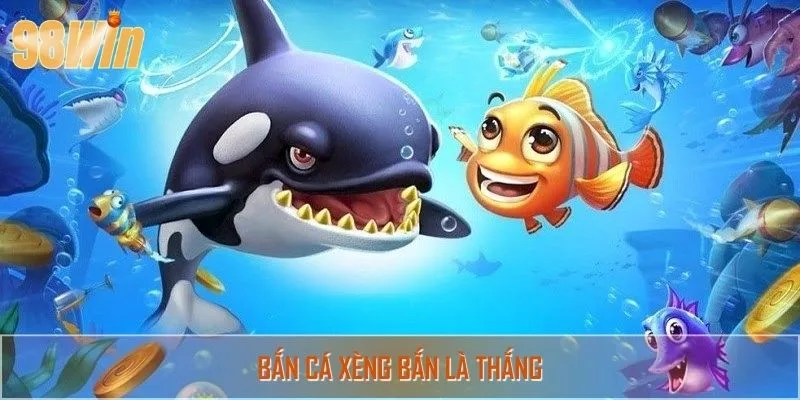 98WIN Bắn Cá Xèng Bắn Là Thắng 💥 | Chơi Vui Trúng Lớn 2025