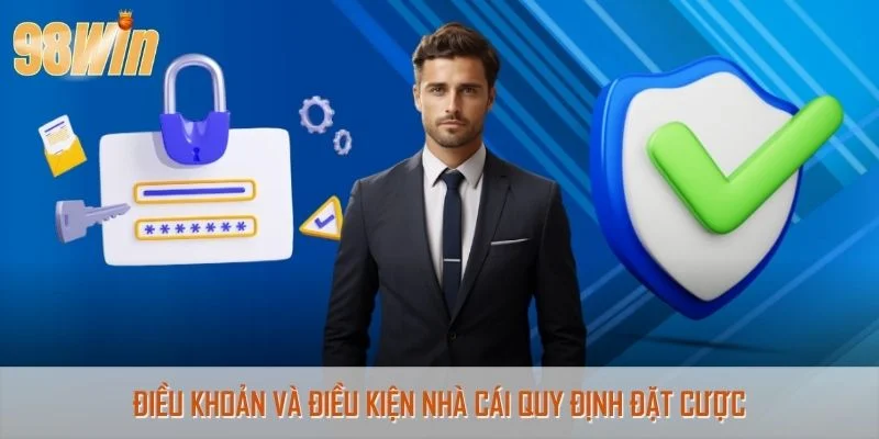 Điều khoản và điều kiện nhà cái quy định đặt cược
