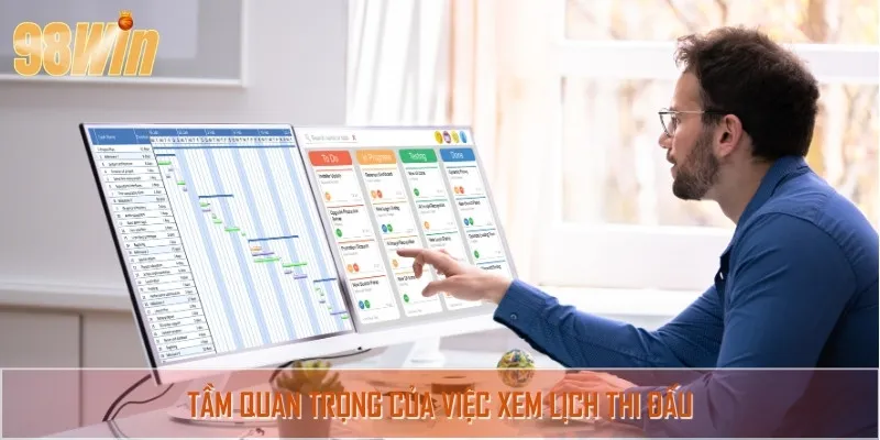Tầm quan trọng của việc theo dõi lịch thi đấu