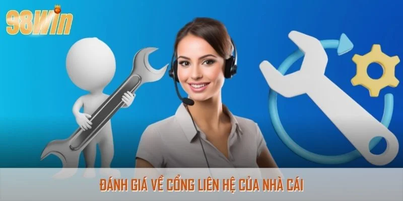 Đánh giá về cổng liên hệ của nhà cái