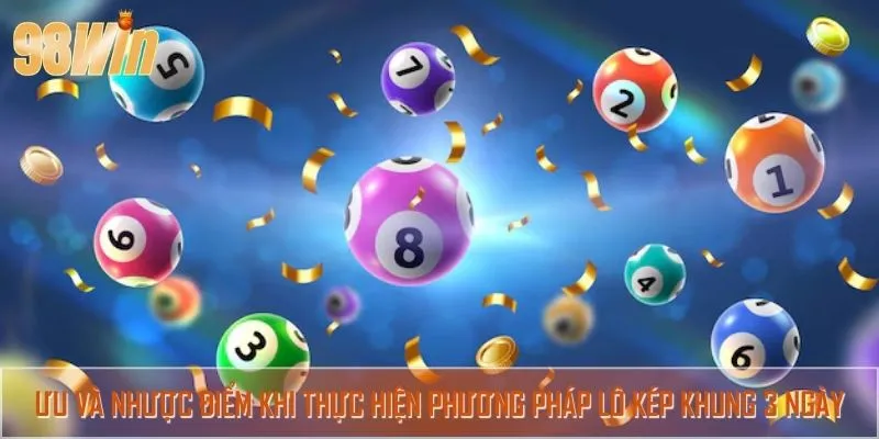 Ưu và nhược điểm khi thực hiện phương pháp lô kép khung 3 ngày