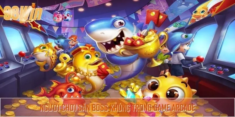 Người chơi săn boss khủng trong game arcade