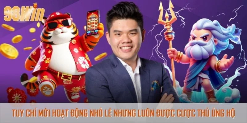 Tuy chỉ mới hoạt động nhỏ lẻ nhưng luôn được cược thủ ủng hộ