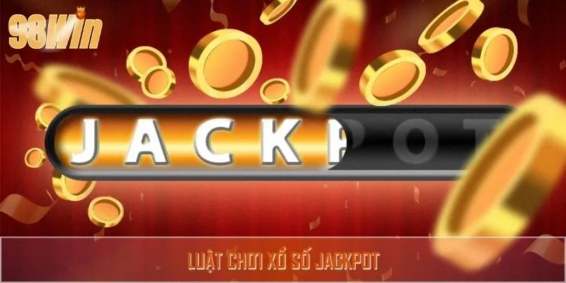 Quy tắc chơi xổ số Jackpot